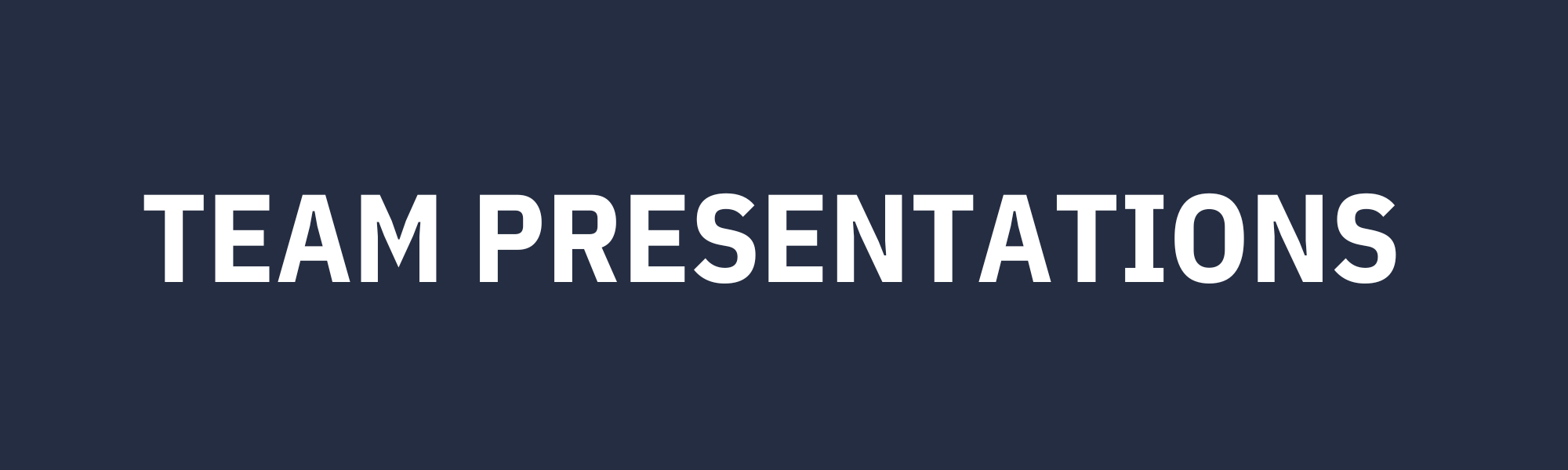 TEAM PRESENTATIONS (1)